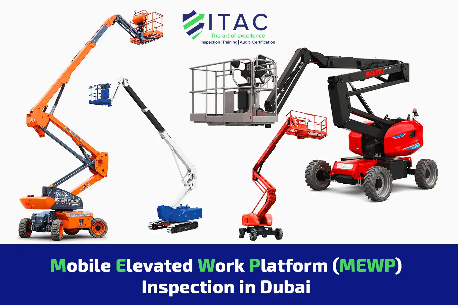 Safety Standards with MEWP Inspection in Dubai